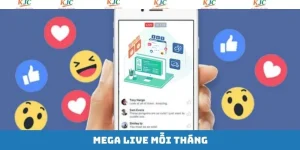 Mega Live Mỗi Tháng KJC - Cơ Hội Săn Thưởng Cực Cháy